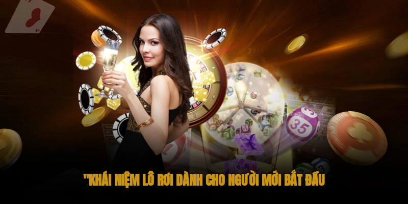 Khái niệm lô rơi dành cho người mới bắt đầu